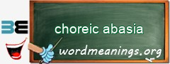 WordMeaning blackboard for choreic abasia